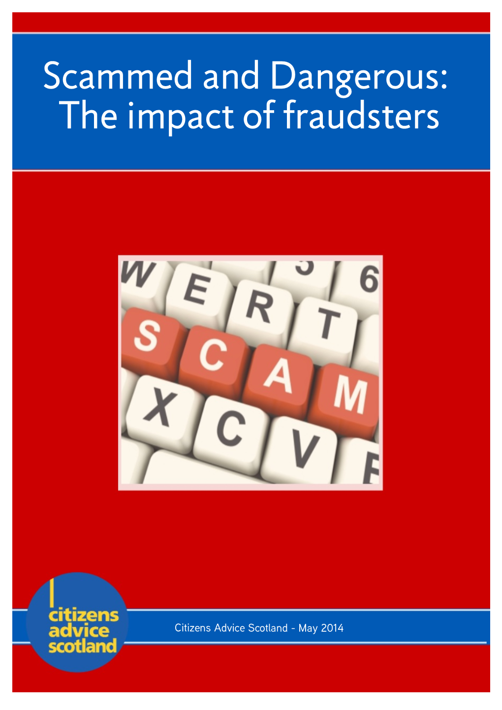 Scammed and Dangerous: the Impact of Fraudsters