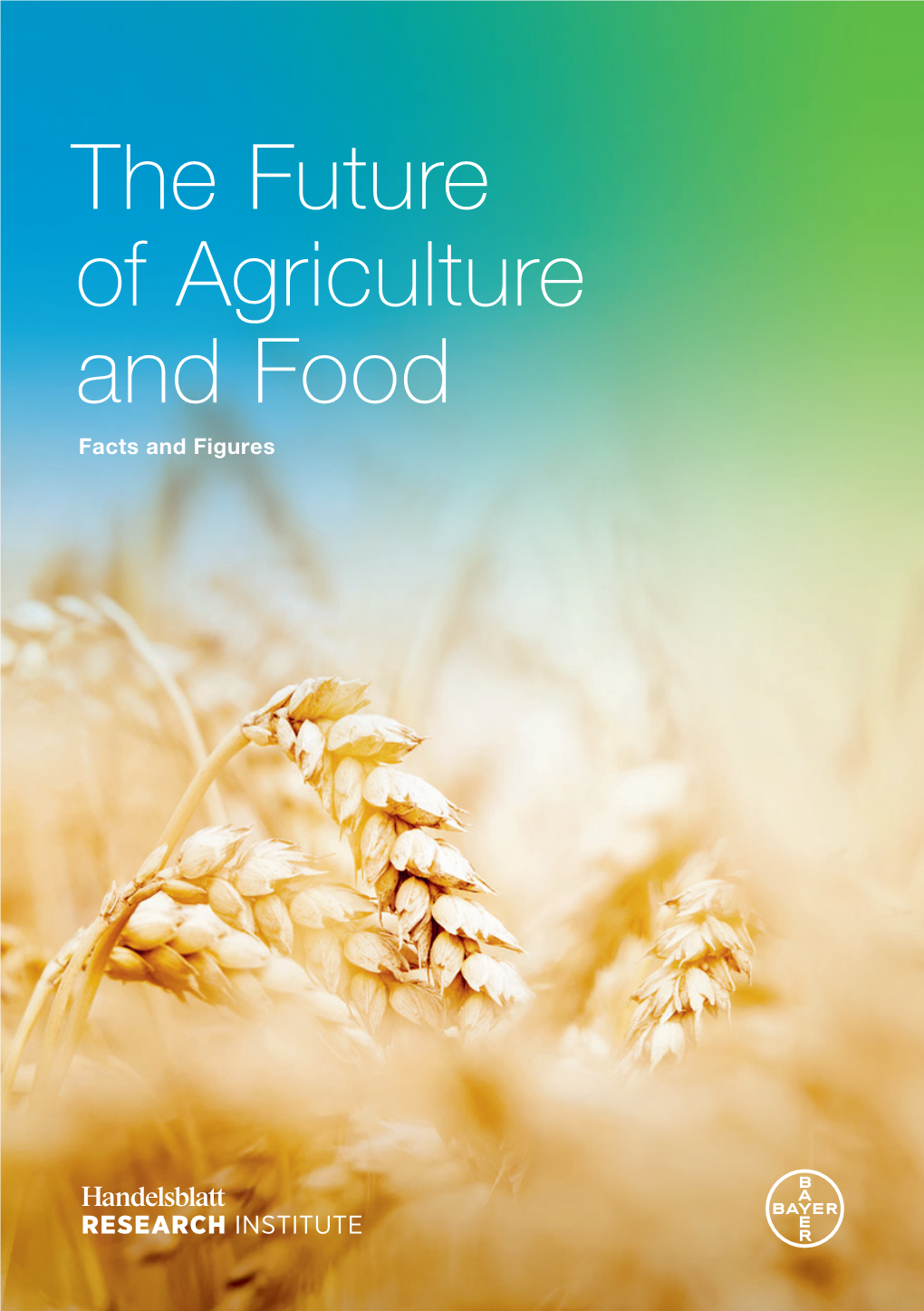 The Future of Agriculture and Food Facts and Figures 1