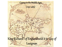 King Richard I of England Sold It to Guy of Lusignan
