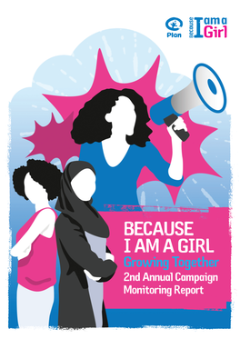 BECAUSE I AM a GIRL Growing Together 2Nd Annual Campaign Monitoring Report