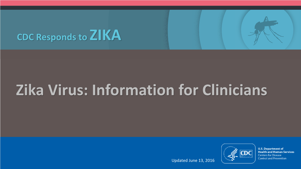 Zika Virus: Information for Clinicians