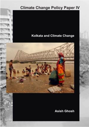 Kolkata and Climate Change Asish Ghosh