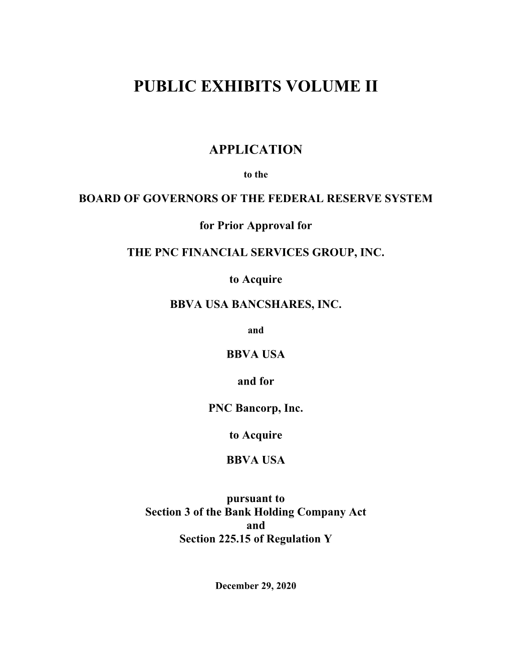 Public Exhibits to Application by PNC Financial Services Group, Inc. to Acquire BBVA USA Banchshares, Inc. Volume II