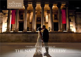 CELEBRATE YOUR WEDDING at the NATIONAL GALLERY It Doesn’T Get Any More ‘London’ Than a Wedding Celebration in Trafalgar Square As Nelson Looks On