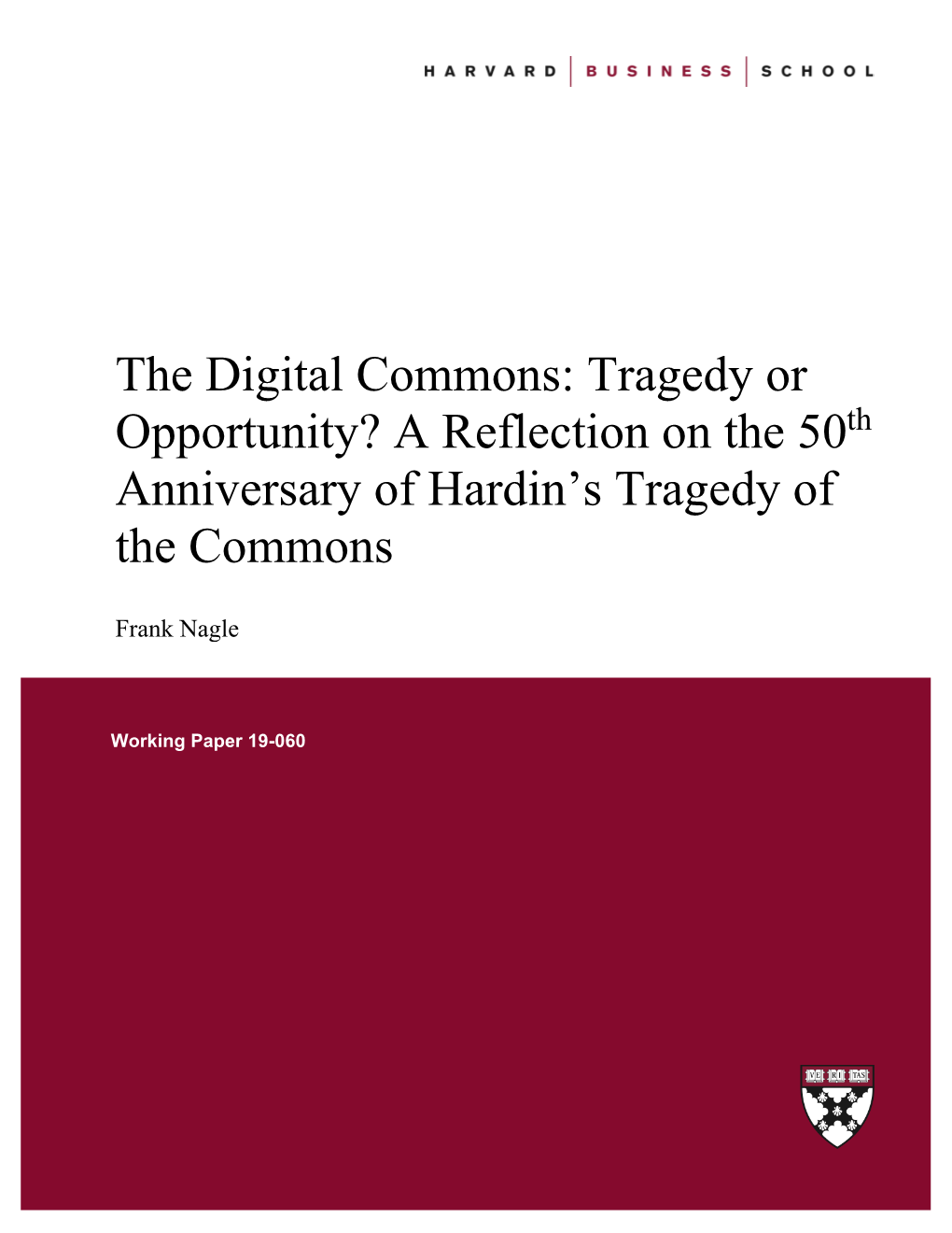 The Digital Commons: Tragedy Or Opportunity? a Reflection on the 50Th Anniversary of Hardin’S Tragedy of the Commons