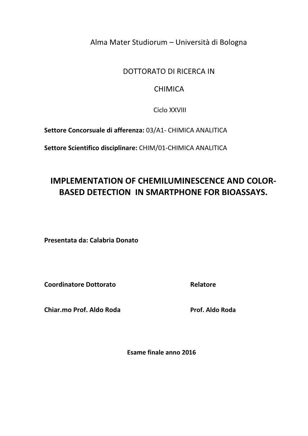 Implementation of Chemiluminescence and Color- Based Detection in Smartphone for Bioassays