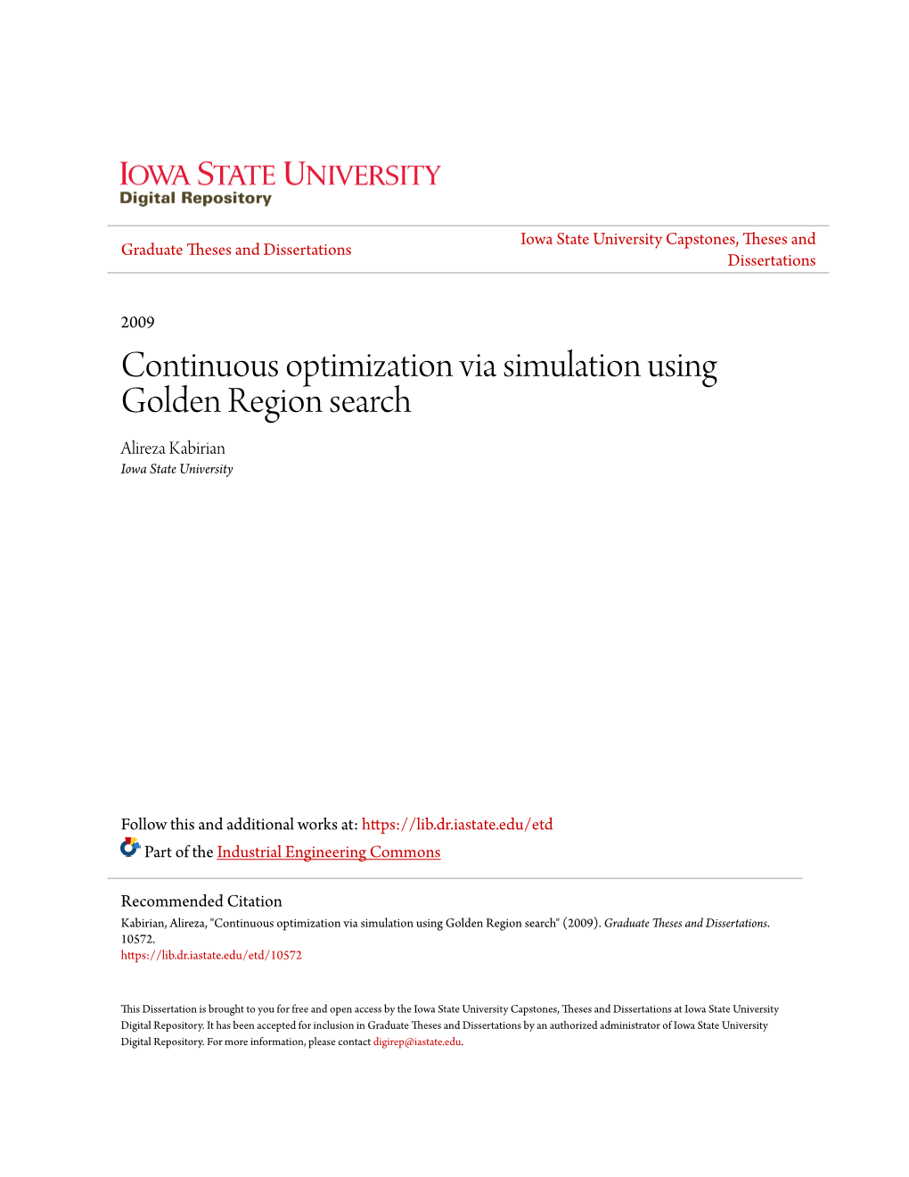 Continuous Optimization Via Simulation Using Golden Region Search Alireza Kabirian Iowa State University