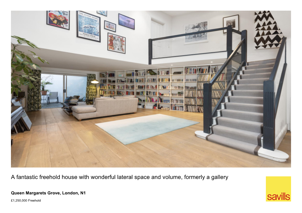 A Fantastic Freehold House with Wonderful Lateral Space and Volume, Formerly a Gallery