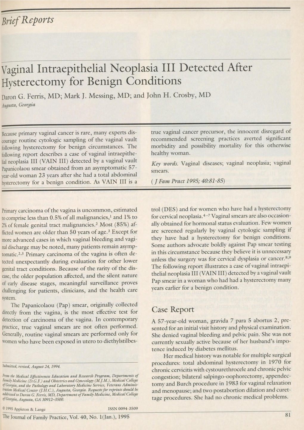 Vaginal Intraepithelial Neoplasia III Detected After Hysterectomy for Benign Conditions Daron G