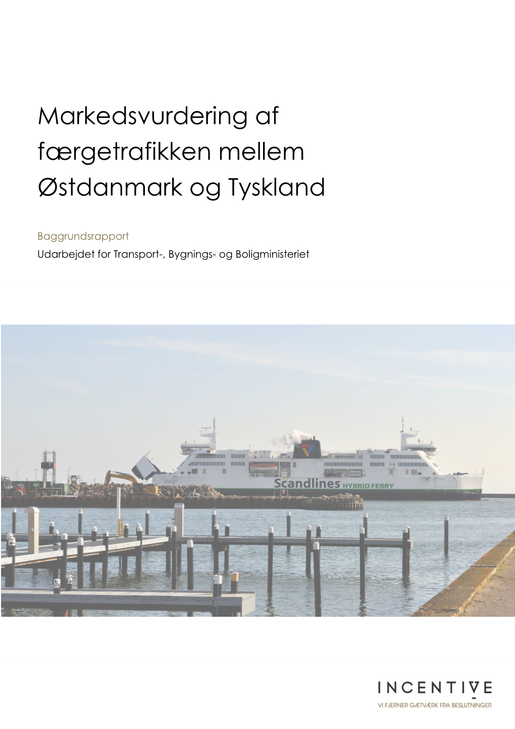 Markedsvurdering Af Færgetrafikken Mellem Østdanmark Og Tyskland