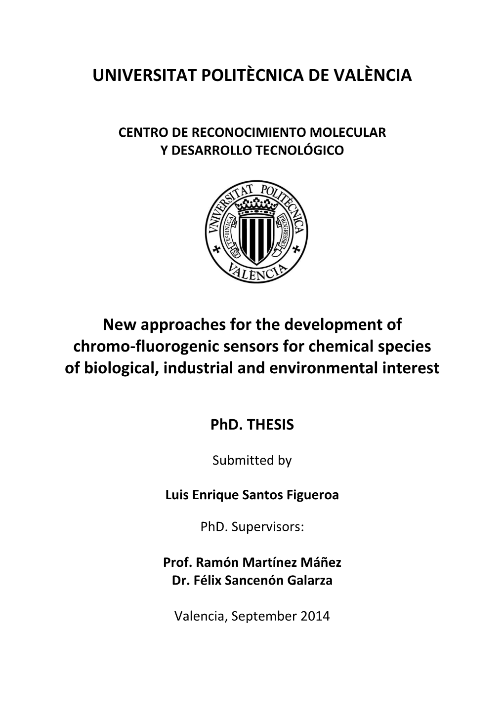 New Approaches for the Development of Chromo-Fluorogenic Sensors for Chemical Species of Biological, Industrial and Environmental Interest
