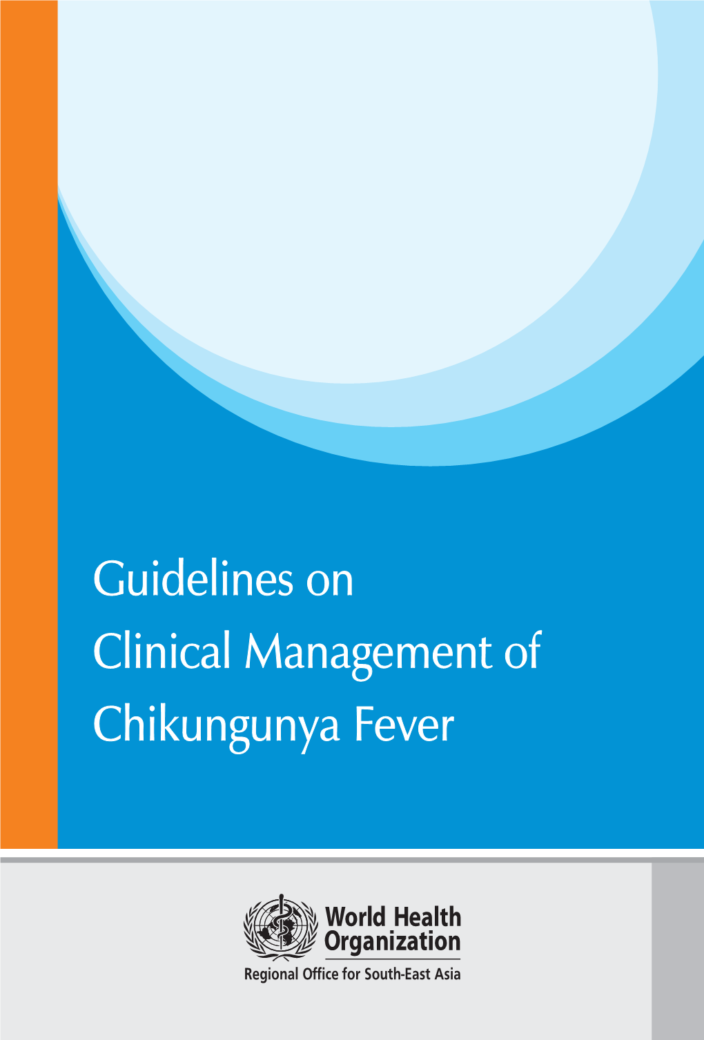 Guidelines on Clinical Management of Chikungunya Fever