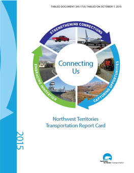 NWT Transportation Report Card 2015 Is Intended to Provide a Statistical Benchmark of Progress Achieved and an Evaluation Framework to Measure Future Progress