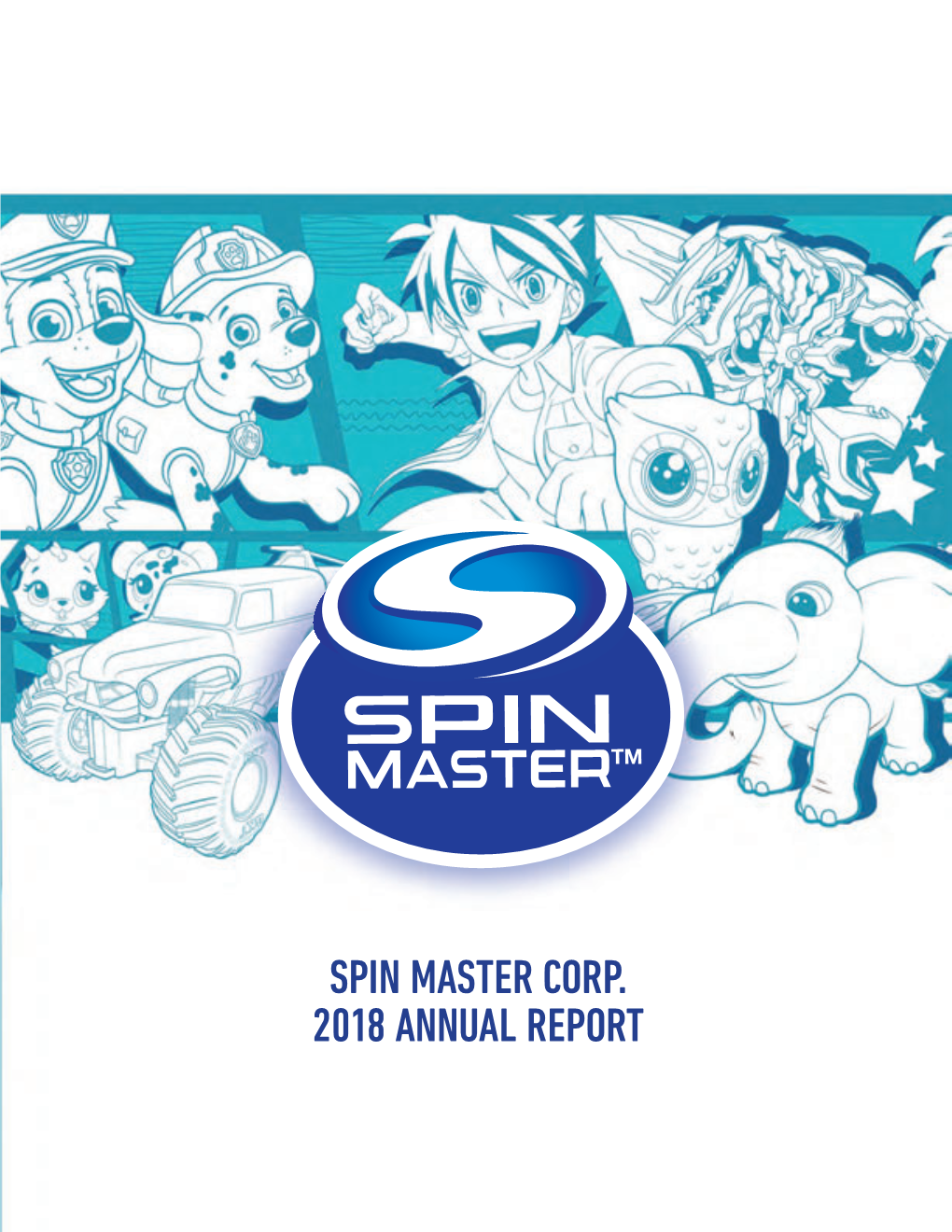 Spin Master Corp. 2018 Annual Report