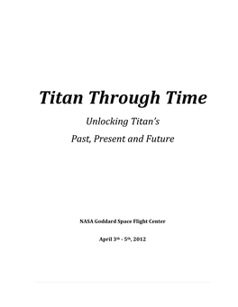 Titan Through Time Unlocking Titan’S Past, Present and Future