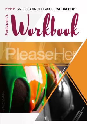 Participant's Workbook Pleasepleaseplease Herher This Is a Big Old Thank You to FRIDA for Throwing the Cash Money Our Way to Produce This