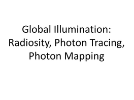 Photon Tracing and Mapping