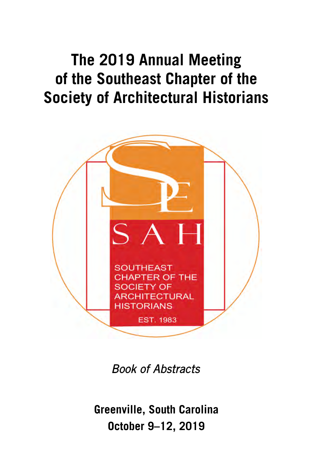 The 2019 Annual Meeting of the Southeast Chapter of the Society of Architectural Historians