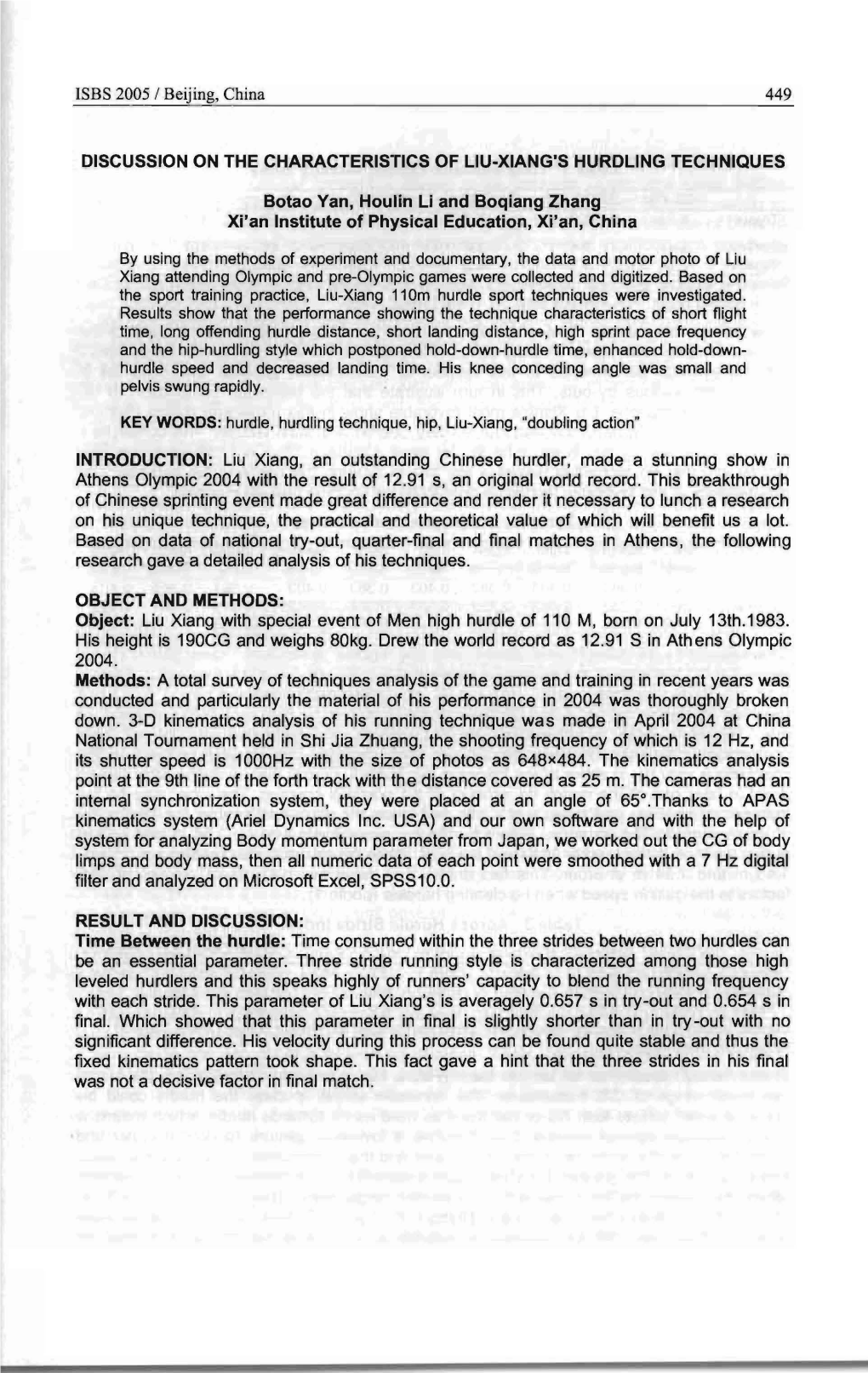 ISBS 20051 Beijing, China DISCUSSION on the CHARACTERISTICS of UU-XIANG's HURDLING TECHNIQUES Botao Van, Houlin Li and Boqiang Z