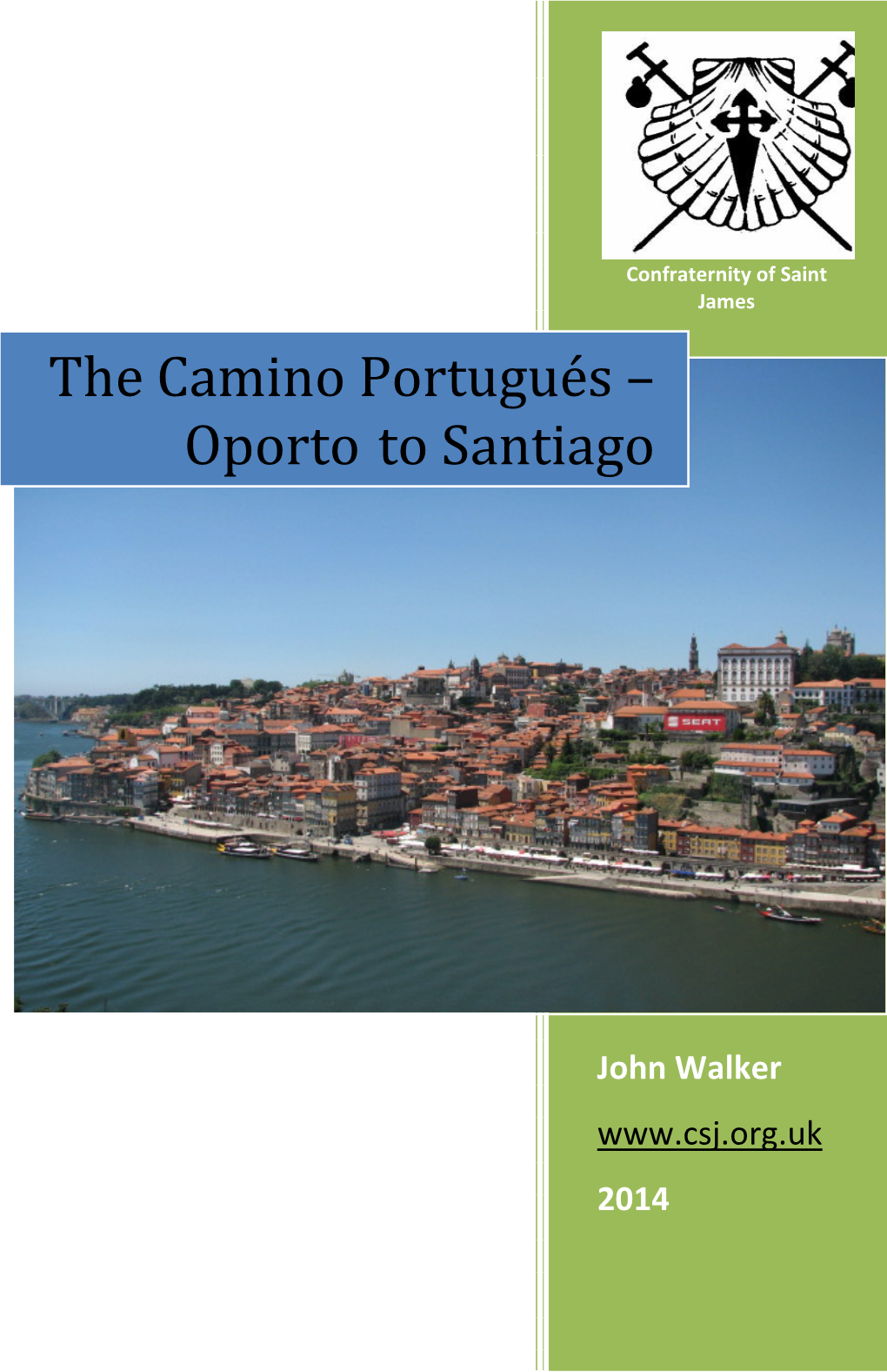 The Camino Portugués – Oporto to Santiago