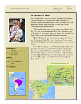 The Hunsrick of Brazil the Hunsrik People, Who Live in Brazil, Are Almost All Professing Christians; However, for the Most Part, Their Christianity Is Nominal