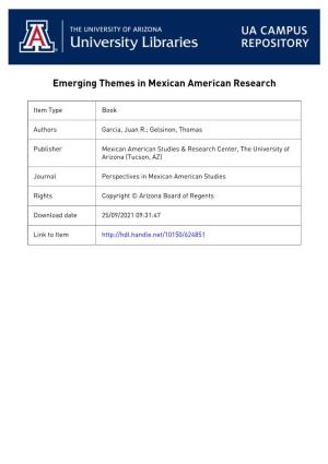 EMERGING THEMES MEXICAN AMERICAN RESEARCH Perspectives in Mexican American Studies Is an Ongoing Series Devoted to Chicano /A Research