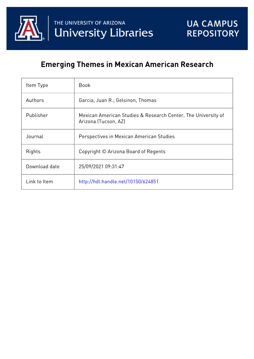 EMERGING THEMES MEXICAN AMERICAN RESEARCH Perspectives in Mexican American Studies Is an Ongoing Series Devoted to Chicano /A Research
