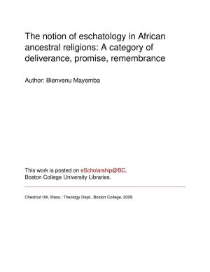 The Notion of Eschatology in African Ancestral Religions: a Category of Deliverance, Promise, Remembrance