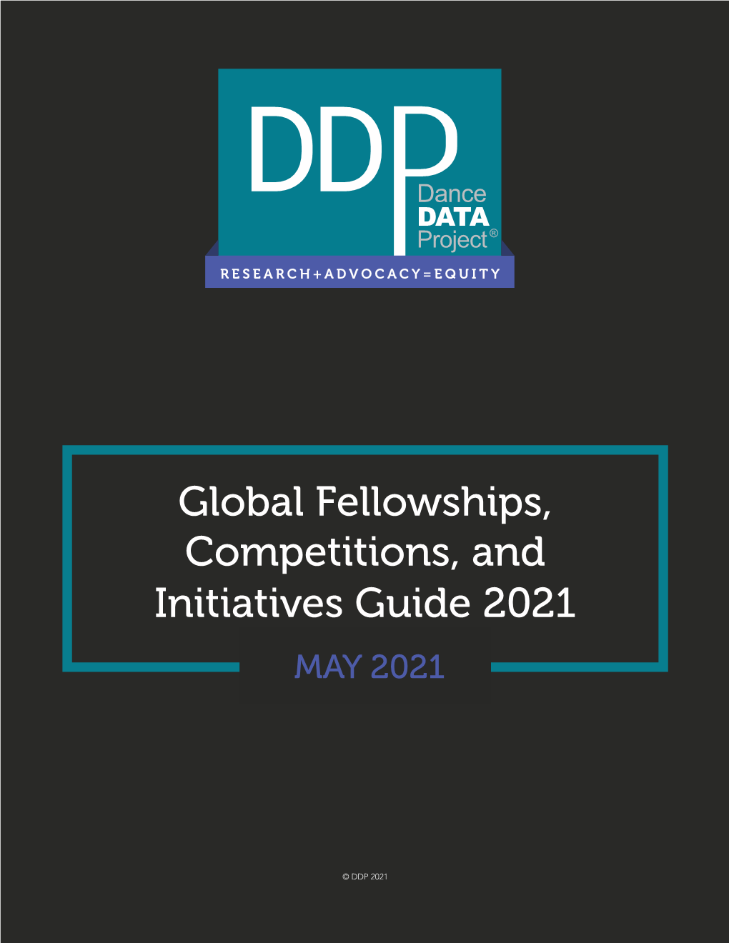 Global Fellowships, Competitions, and Initiatives Guide 2021 MAY 2021