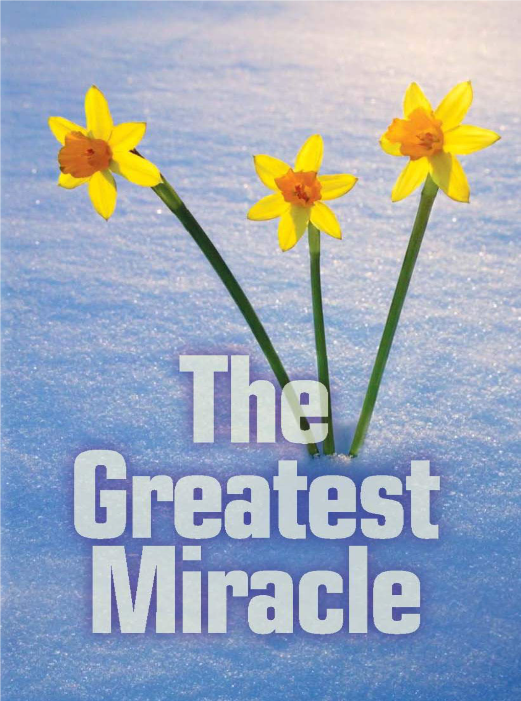 The Greatest Miracle