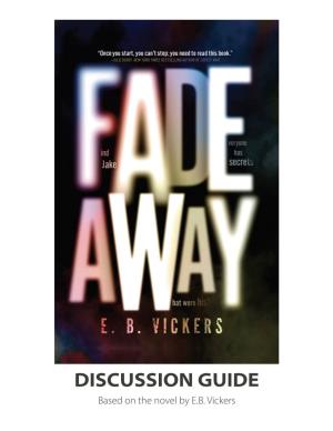 DISCUSSION GUIDE Based on the Novel by E.B