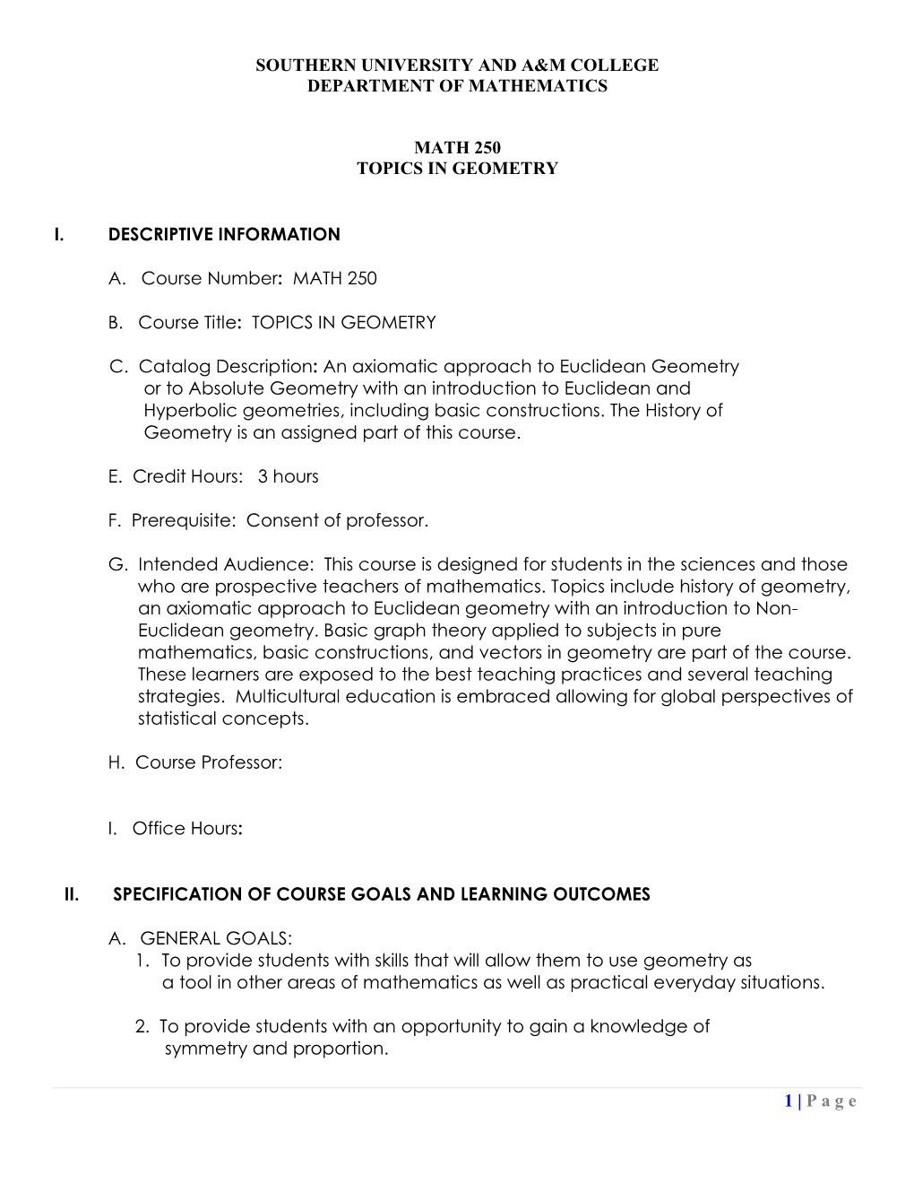 1 | Page SOUTHERN UNIVERSITY and A&M COLLEGE DEPARTMENT of MATHEMATICS MATH 250 TOPICS in GEOMETRY I. DESCRIPTIVE INFORMATI