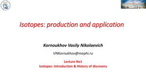 Isotopes: Production and Application