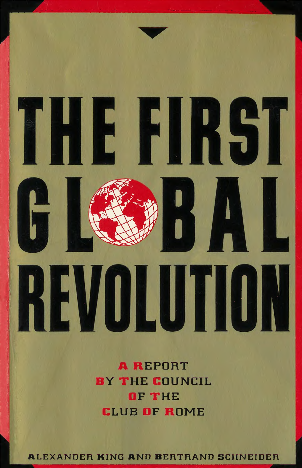 The First Global Revolution a Report by the Council of the Club of Rome Alexander King, Bertrand Schneider Random House, Inc. Pa