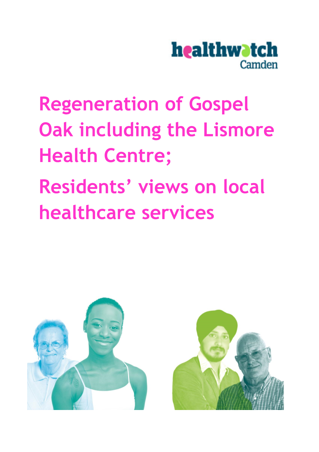 Healthwatch Camden Regeneration of Gospel Oak Report