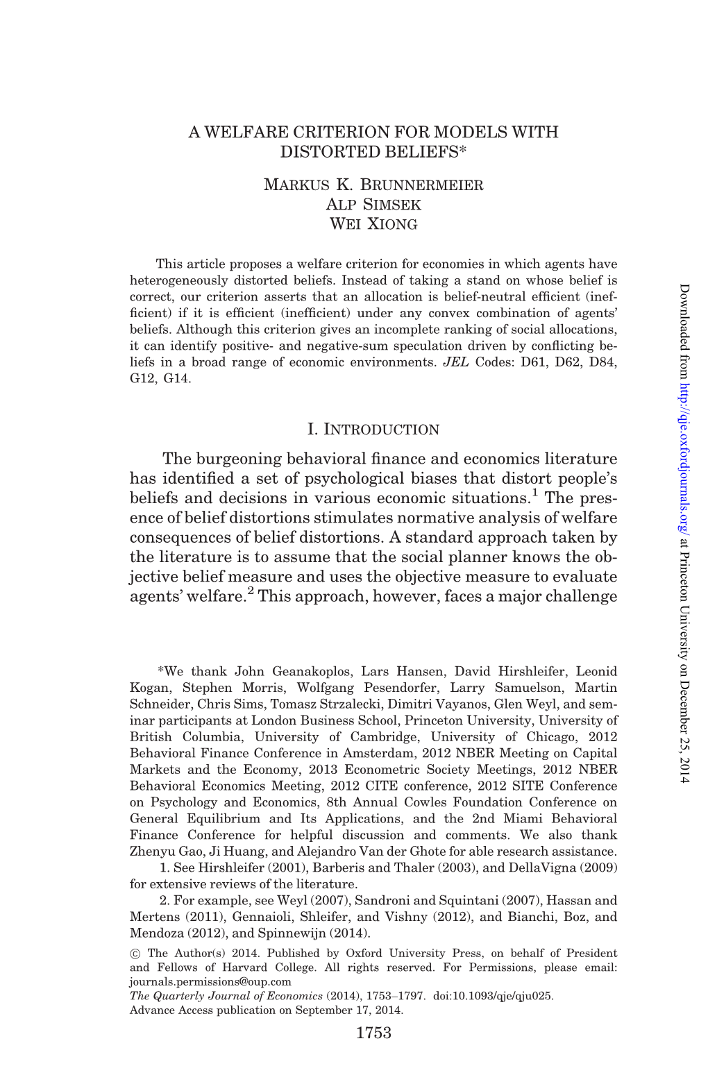 A WELFARE CRITERION for MODELS with DISTORTED BELIEFS* Markus K