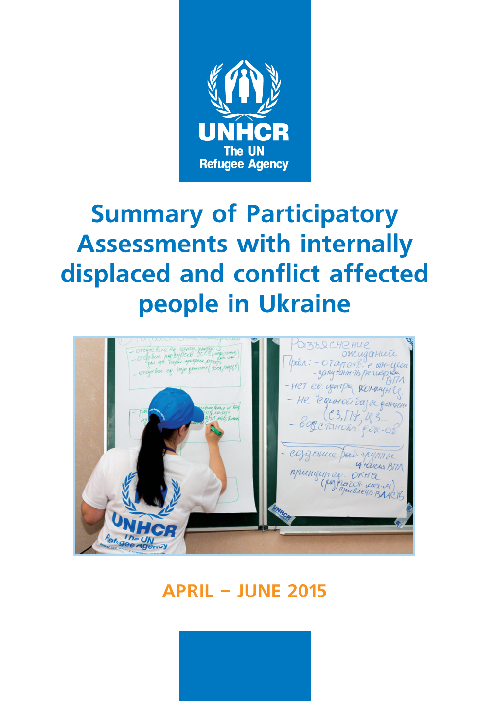 Summary of Participatory Assessments with Internally Displaced and Conflict Affected People in Ukraine