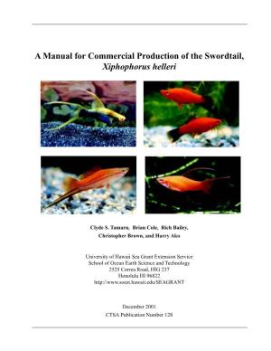 A Manual for Commercial Production of the Swordtail, Xiphophorus Helleri