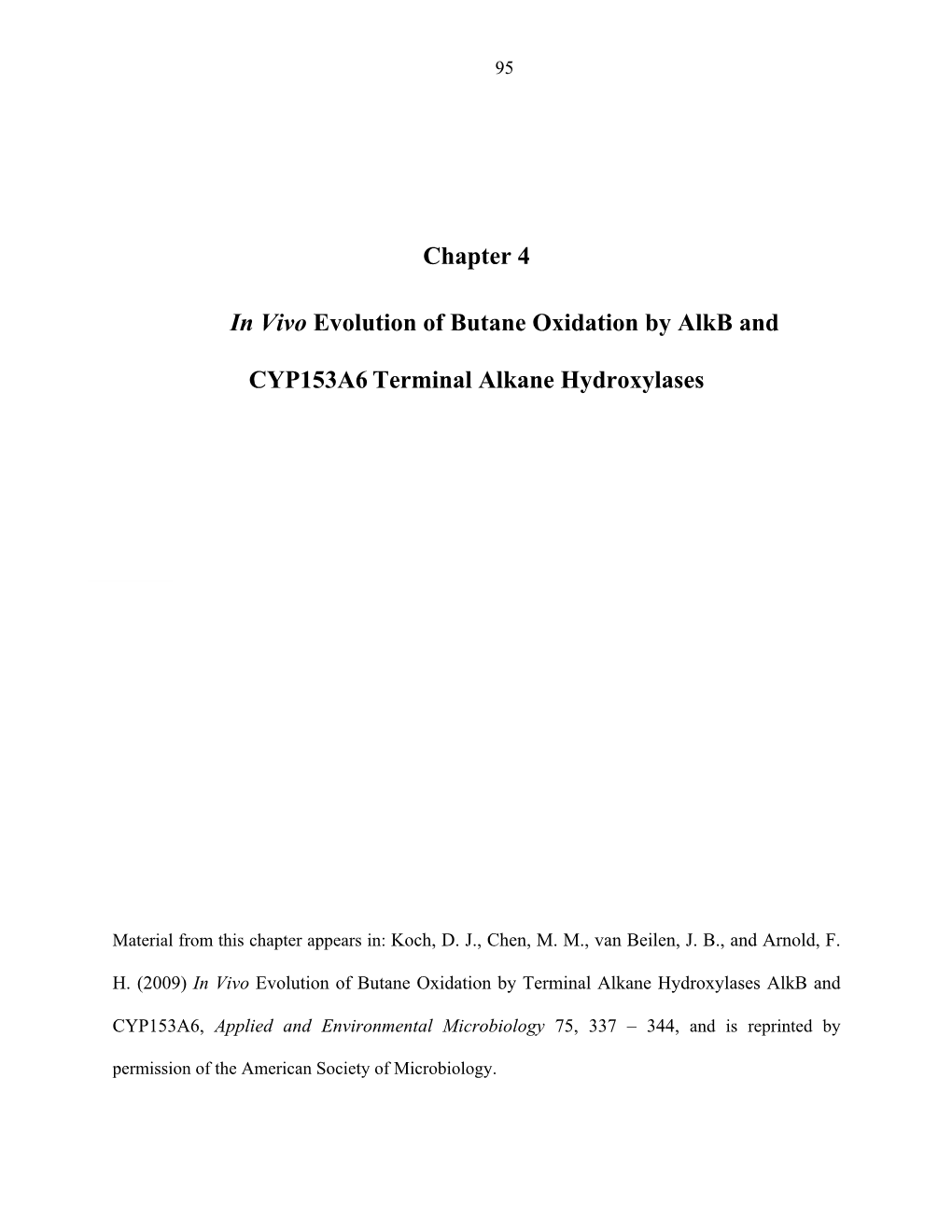 Chapter 4 in Vivo Evolution of Butane Oxidation by Alkb and CYP153A6