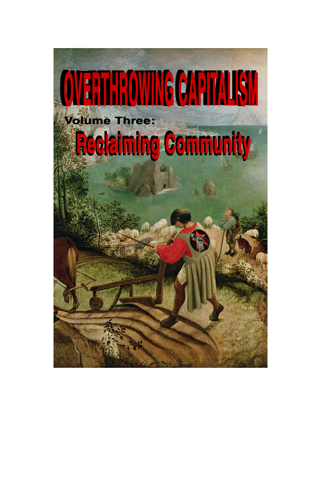 OVERTHROWING CAPITALISM, Vol. 3