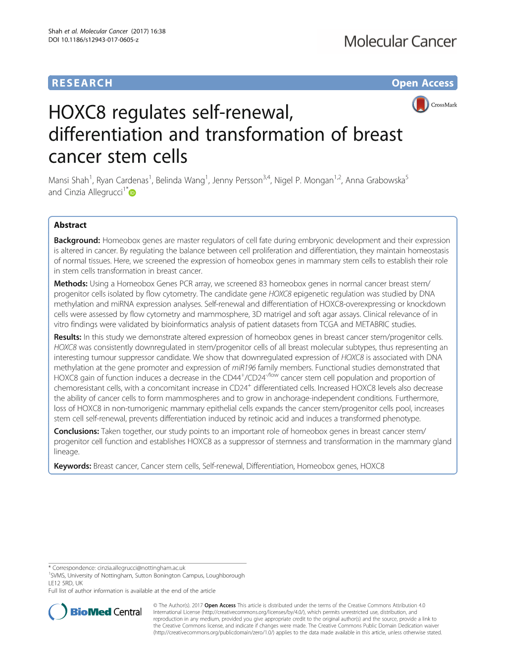 HOXC8 Regulates Self-Renewal, Differentiation and Transformation of Breast Cancer Stem Cells Mansi Shah1, Ryan Cardenas1, Belinda Wang1, Jenny Persson3,4, Nigel P