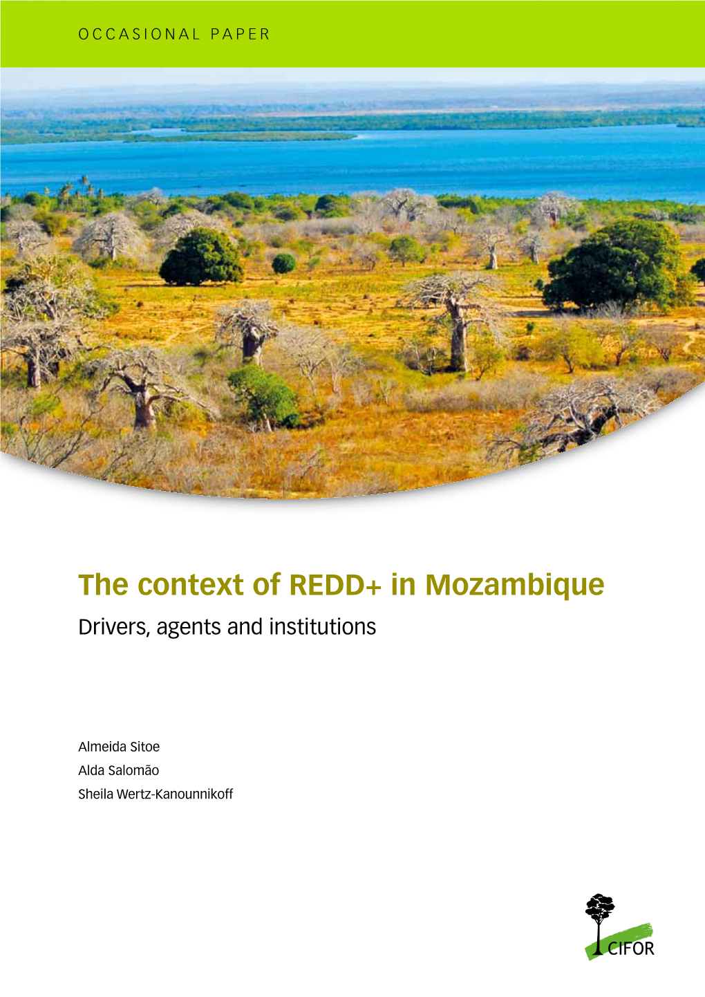 The Context of REDD+ in Mozambique Drivers, Agents and Institutions