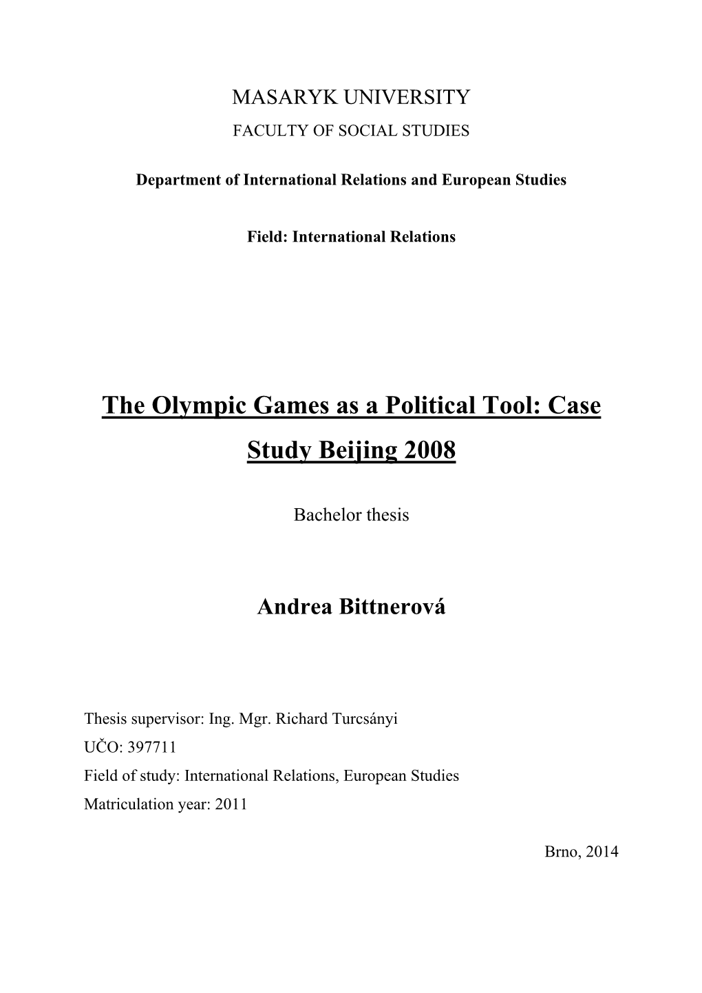 The Olympic Games As a Political Tool: Case Study Beijing 2008