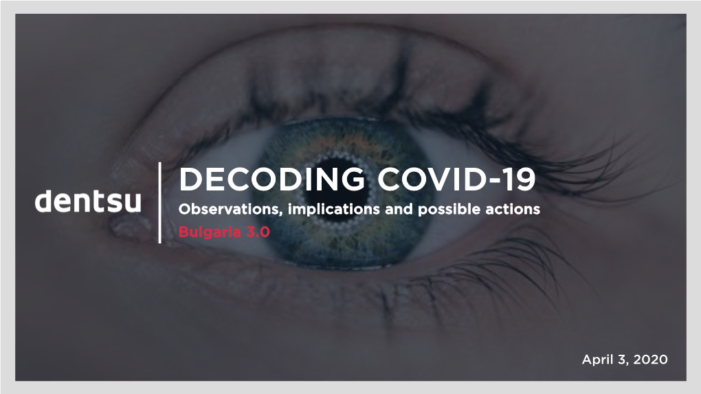 DECODING COVID-19 Observations, Implications and Possible Actions Bulgaria 3.0