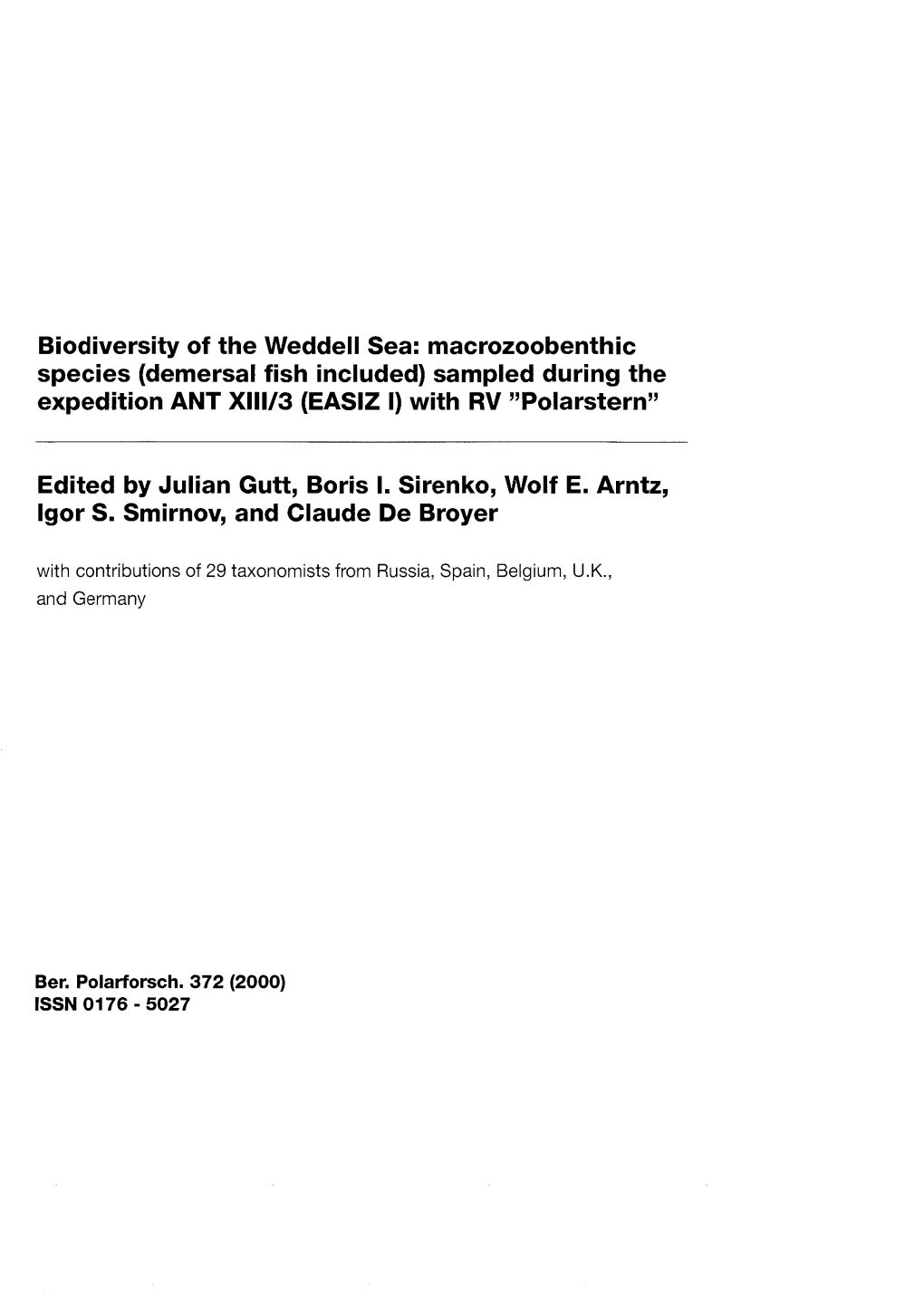 Biodiversity of the Weddell Sea: Macrozoobenthic Species (Demersal Fish Included) Sampled During the Expedition ANT Xllll3 (EASIZ I) with RV 