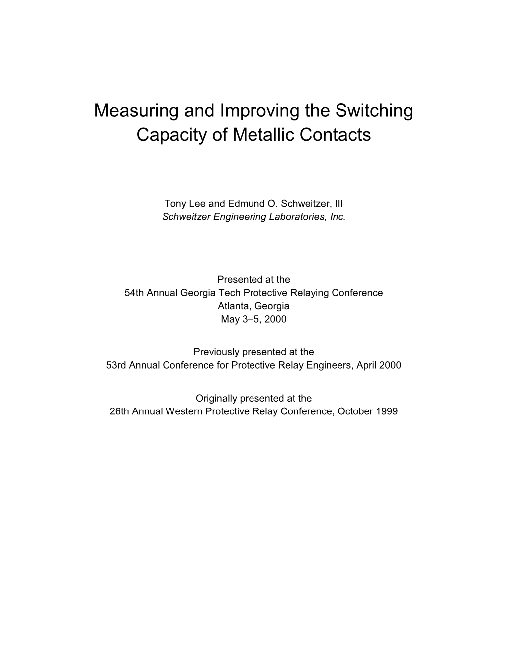 Measuring and Improving the Switching Capacity of Metallic Contacts