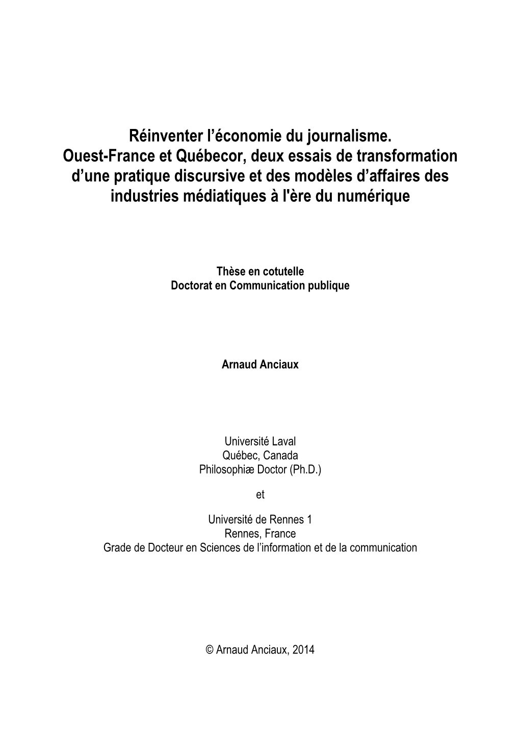 Réinventer L'économie Du Journalisme. Ouest-France Et Québecor, Deux Essais De Transformation D'une Pratique Discursive E