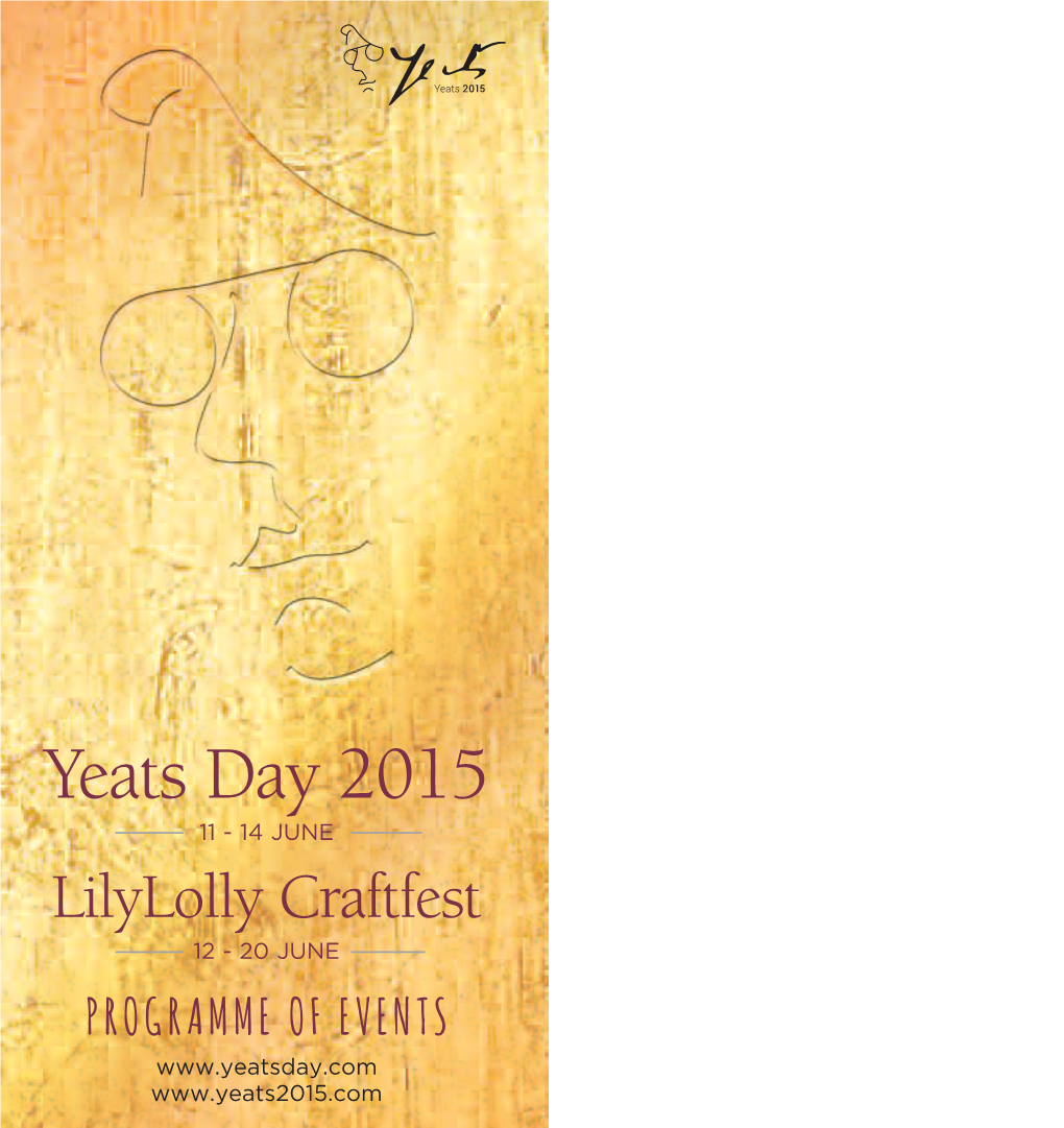 Yeats Day 2015 11 - 14 JUNE Lilylolly Craftfest 12 - 20 JUNE