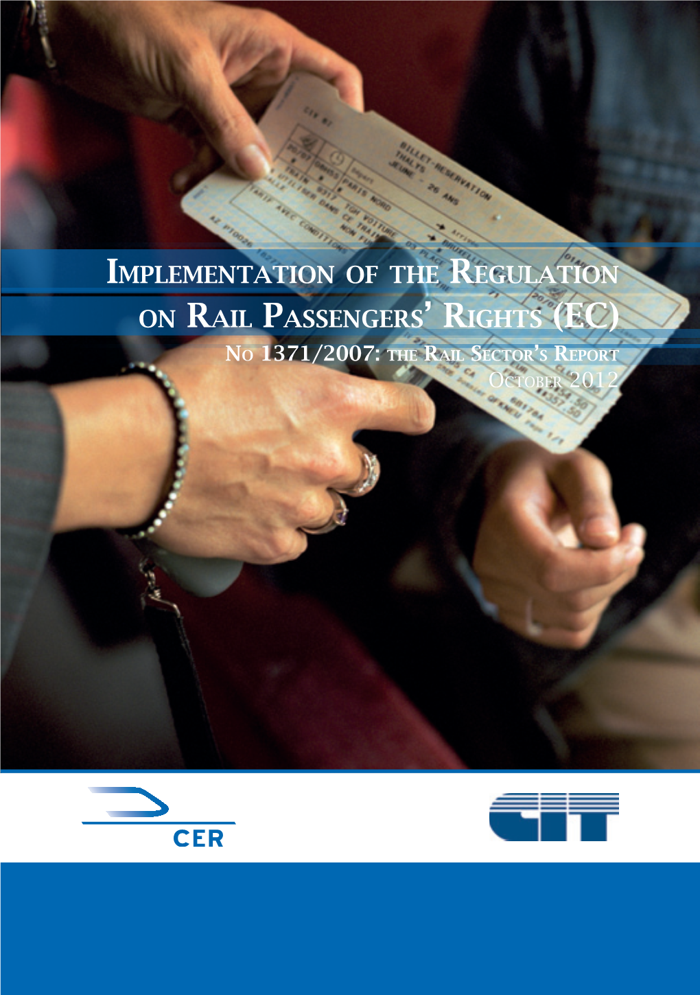Implementation of the Regulation on Rail Passengers' Rights (Ec)