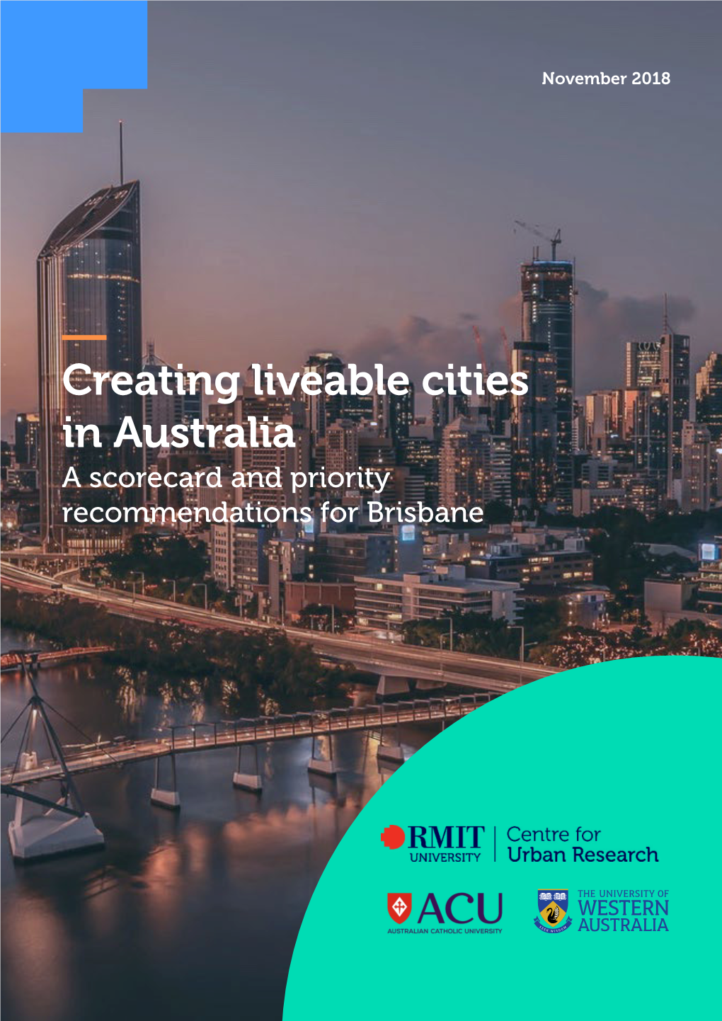 Creating Liveable Cities in Australia a Scorecard and Priority Recommendations for Brisbane What Makes a Liveable City?